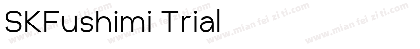 SKFushimi Trial字体转换